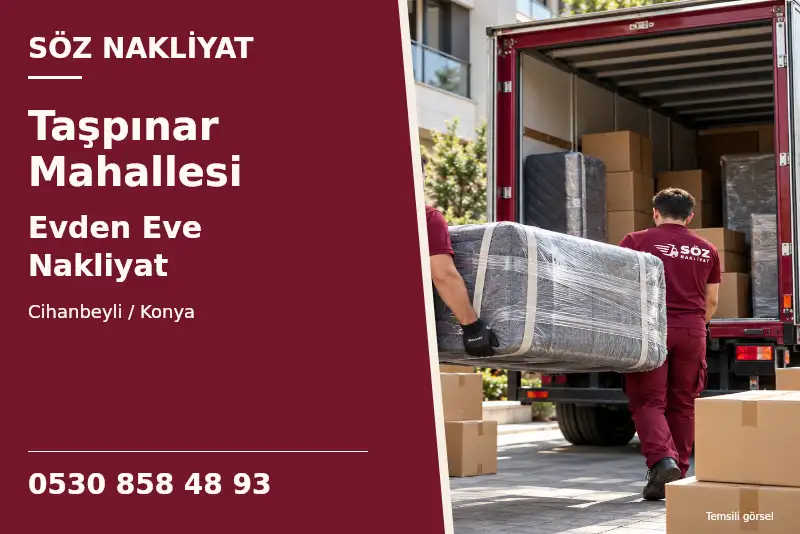 Taşpınar Mahallesi Evden Eve Nakliyat — Cihanbeyli / Konya — Söz Nakliyat — 0530 858 48 93; temsili görsel