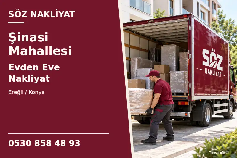 Şinasi Mahallesi Evden Eve Nakliyat — Ereğli / Konya — Söz Nakliyat — 0530 858 48 93; temsili görsel