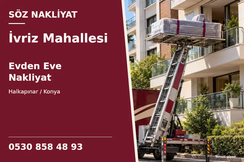 İvriz Mahallesi Evden Eve Nakliyat — Halkapınar / Konya — Söz Nakliyat — 0530 858 48 93; temsili görsel