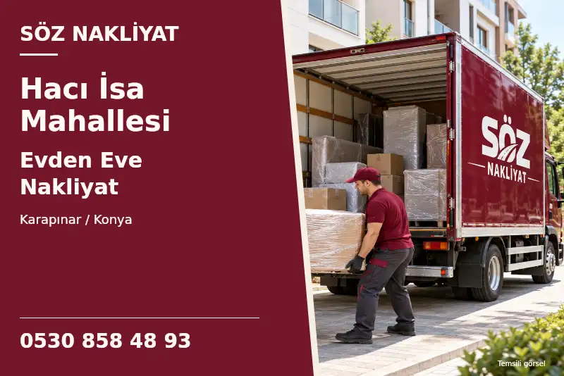 Hacı İsa Mahallesi Evden Eve Nakliyat — Karapınar / Konya — Söz Nakliyat — 0530 858 48 93; temsili görsel