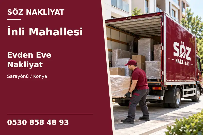 İnli Mahallesi Evden Eve Nakliyat — Sarayönü / Konya — Söz Nakliyat — 0530 858 48 93; temsili görsel