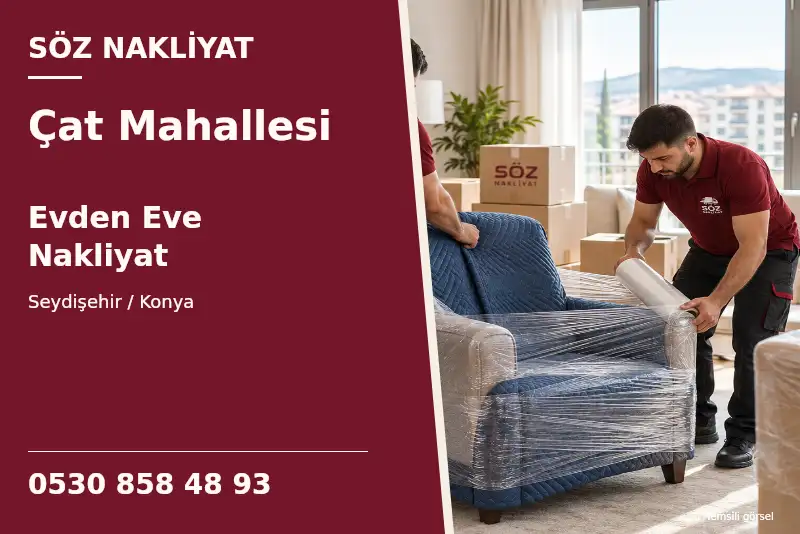 Çat Mahallesi Evden Eve Nakliyat — Seydişehir / Konya — Söz Nakliyat — 0530 858 48 93; temsili görsel