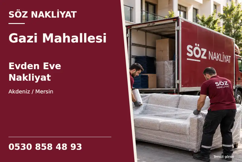Gazi Mahallesi Evden Eve Nakliyat — Akdeniz / Mersin — Söz Nakliyat — 0530 858 48 93; temsili görsel