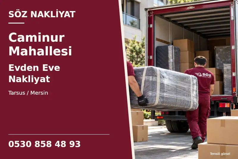 Caminur Mahallesi Evden Eve Nakliyat — Tarsus / Mersin — Söz Nakliyat — 0530 858 48 93; temsili görsel