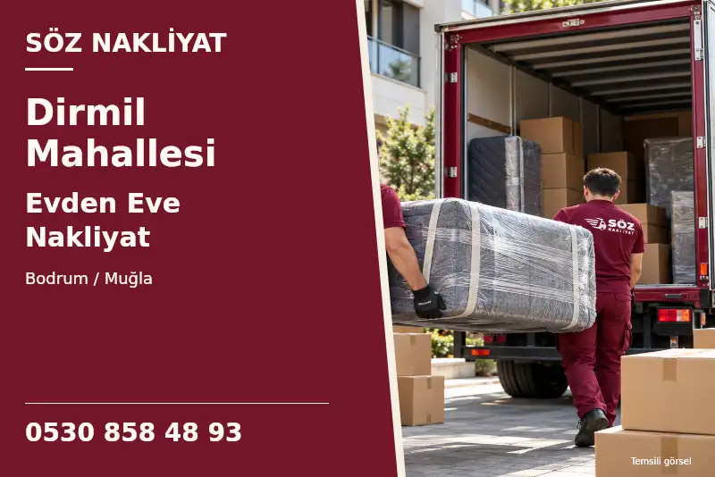Dirmil Mahallesi Evden Eve Nakliyat — Bodrum / Muğla — Söz Nakliyat — 0530 858 48 93; temsili görsel