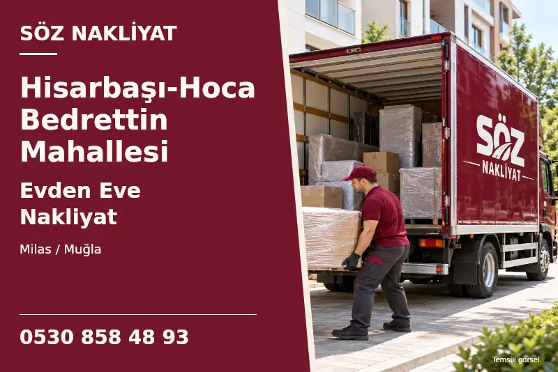 Hisarbaşı-Hoca Bedrettin Mahallesi Evden Eve Nakliyat — Milas / Muğla — Söz Nakliyat — 0530 858 48 93; temsili görsel