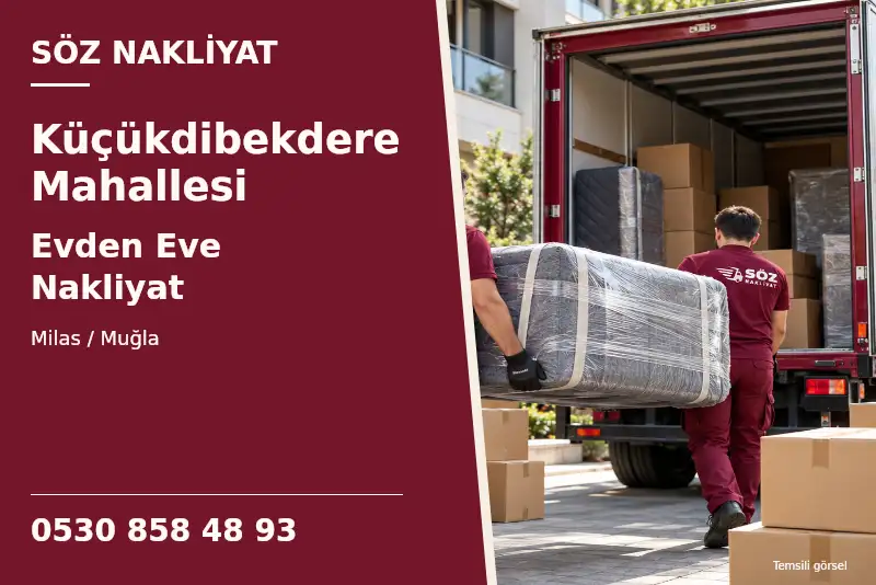 Küçükdibekdere Mahallesi Evden Eve Nakliyat — Milas / Muğla — Söz Nakliyat — 0530 858 48 93; temsili görsel