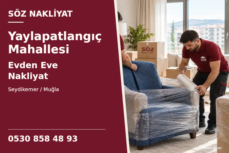 Yaylapatlangıç Mahallesi Evden Eve Nakliyat — Seydikemer / Muğla — Söz Nakliyat — 0530 858 48 93; temsili görsel