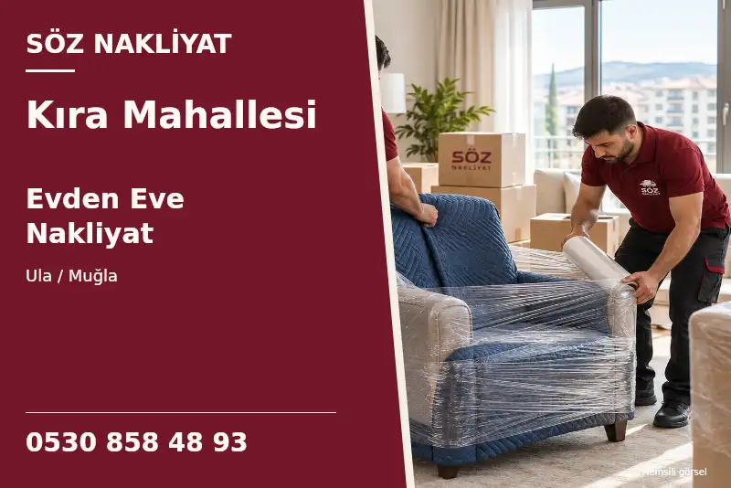 Kıra Mahallesi Evden Eve Nakliyat — Ula / Muğla — Söz Nakliyat — 0530 858 48 93; temsili görsel
